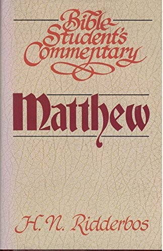 MATTHEW (BIBLE STUDENT’S COMMENTARY) By Herman N. Ridderbos & Ray Togtman *VG+*