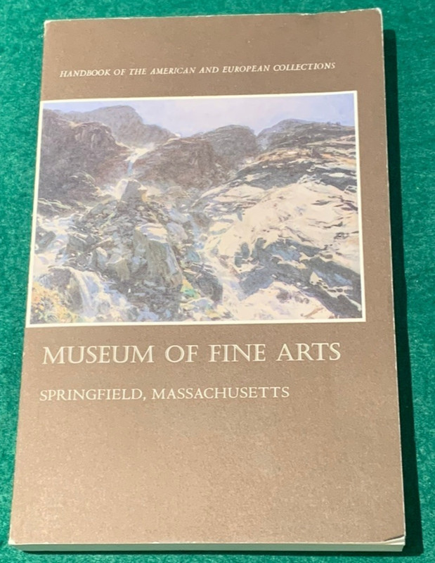 Handbook of the American & European Collections Museum of Fine Arts Springfield