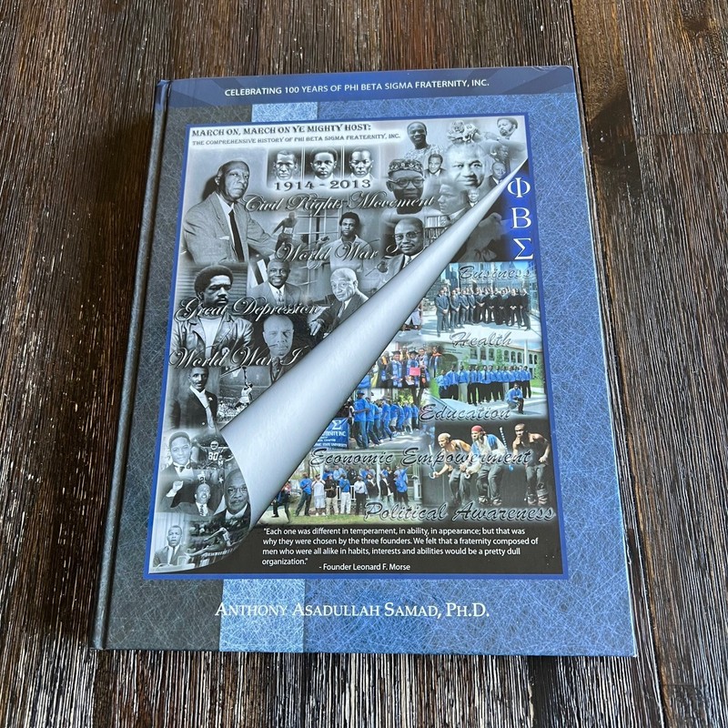 March On, March On Ye Mighty Host History of Phi Beta Sigma Fraternity 1914-2013