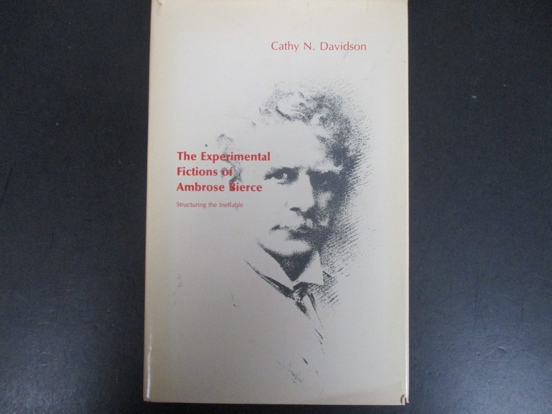 The Experimental Fictions of Ambrose Bierce Structuring the Ineffable