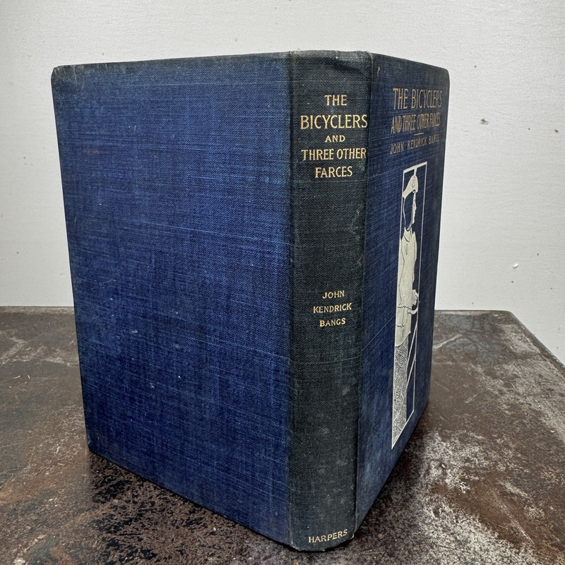 THE BICYCLERS AND THREE OTHER FARCES John Kendrick Bangs 1896 Harper & Bros. gallery