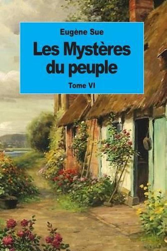 Les Mystres du peuple: Tome VI by Eug?ne Sue (French) Paperback Book