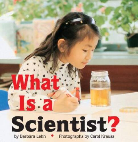 What Is A Scientist ? – Paperback By Lehn, Barbara – VERY GOOD
