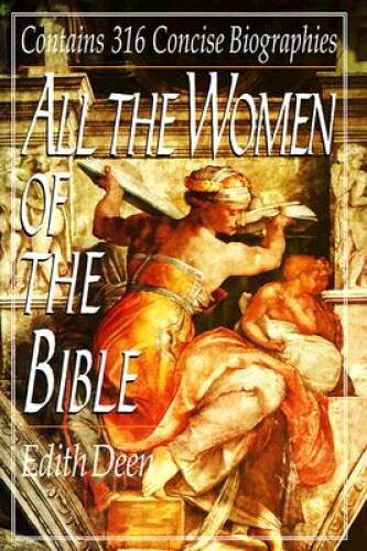 All the Women of the Bible – Hardcover By Deen, Edith – ACCEPTABLE