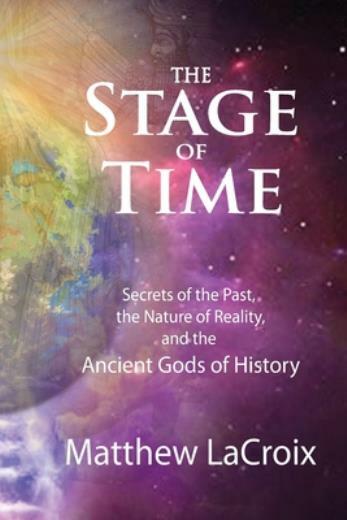 The Stage Of Time: Secrets Of The Past, The Nature Of Reality, And The Anci…