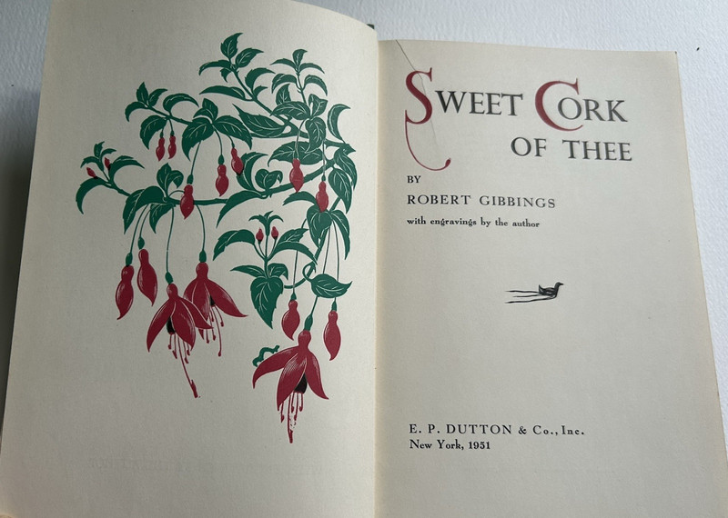 Sweet Cork of Thee – Robert Gibbings – 1952 – Please See Photos!