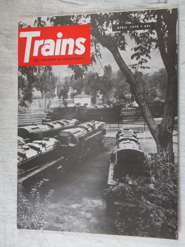 TRAINS MAGAZINE APRIL 1970 TRAINS OF TURKEY TURKISH 2-10-0-& 2-10 2T AT BILECIK