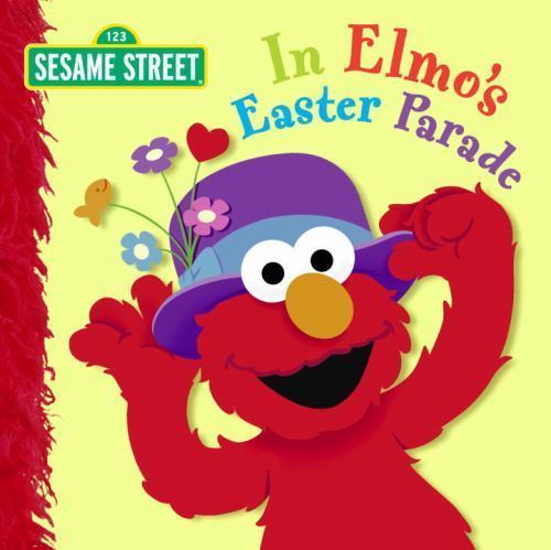 In Elmo’s Easter Parade; Sesame Street – board book, Naomi Kleinberg, 0375844805