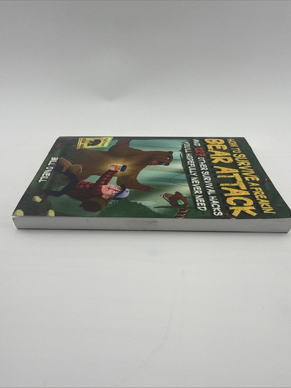 How To Survive A Freakin' Bear Attack Bill O'Neill 127 Survival Hacks Paperback gallery