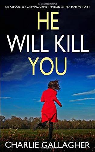 HE WILL KILL YOU an absolutely gripping crime thriller with a massiv – GOOD