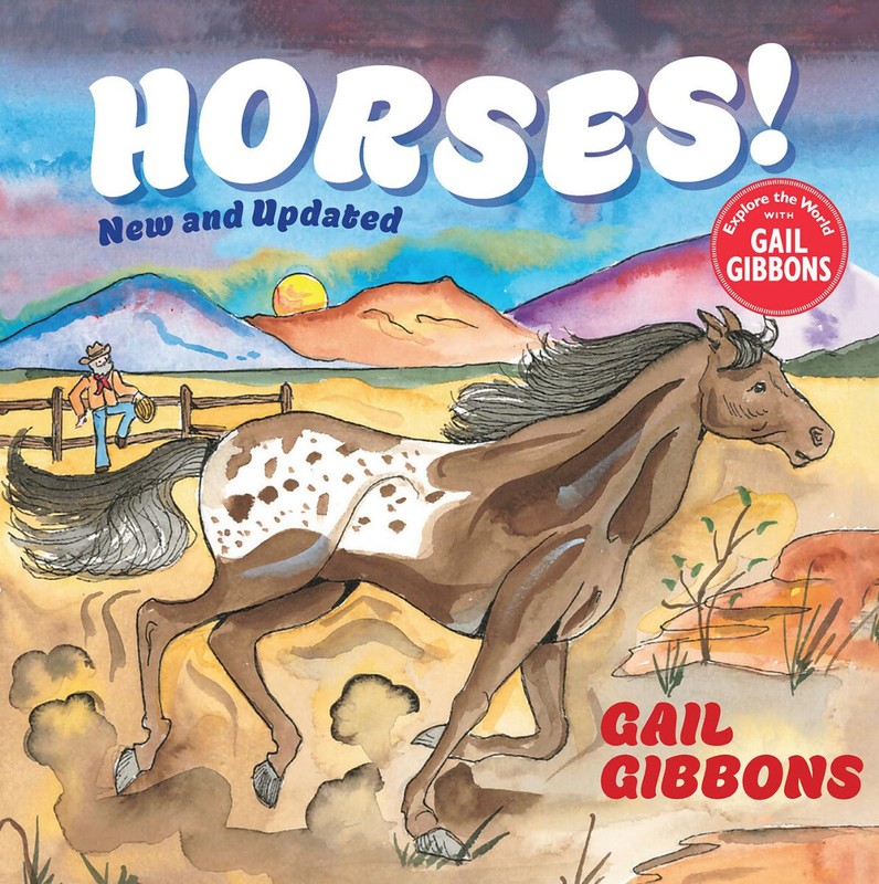 Horses! (New & Updated) HARDCOVER– May 7, 2024 by Gail Gibbons