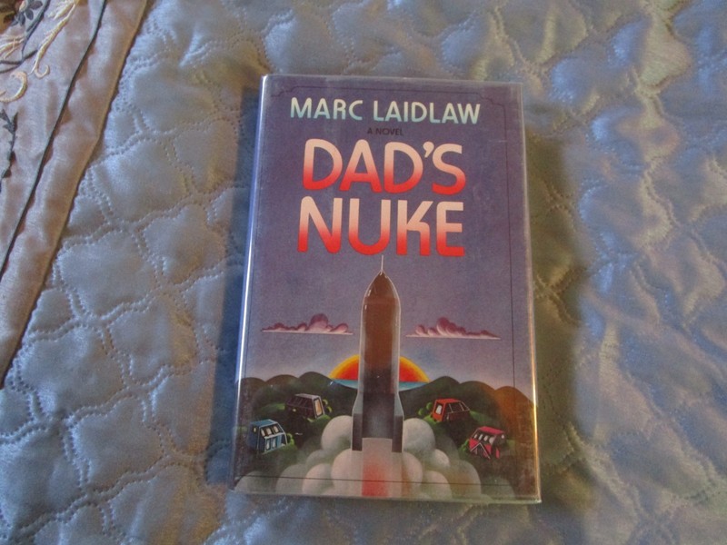Dad’s Nuke by Marc Laidlaw Hardcover first edition in mylar dustjacket