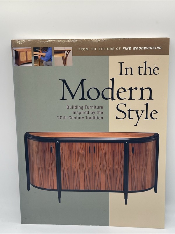 In the Modern Style : Building Furniture Inspired by 20th-Century PB 2003