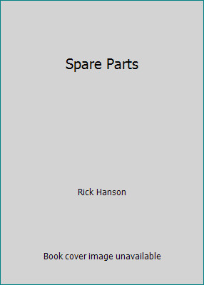 Spare Parts by Rick Hanson