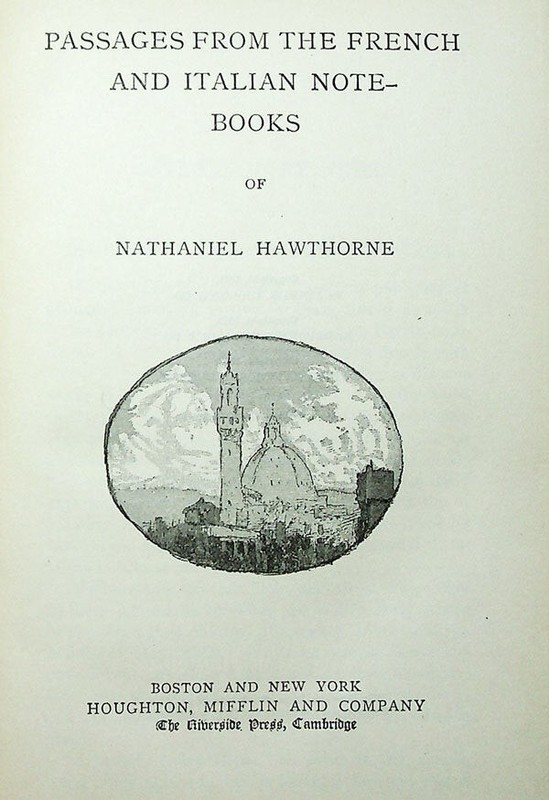 Hawthorne PASSAGES FROM THE FRENCH & ITALIAN NOTEBOOKS- Riverside X 1899 Ill. VG gallery