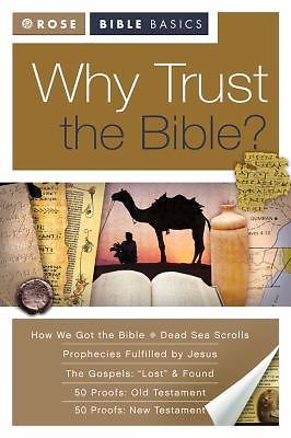 Why Trust the Bible? by Rose Publishing Staff