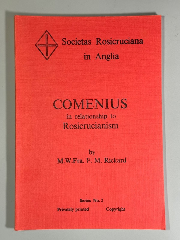 COMENIUS [and] Rosicrucianism, by F. M. Rickard. First edition, 1988, SRIA