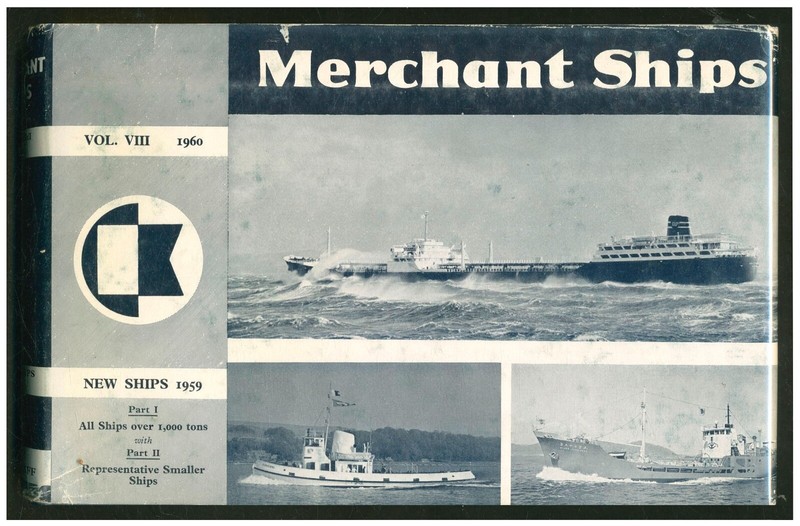 Merchant Ships: World Built Vol VIII New Ships 1959 HC 1960 W3
