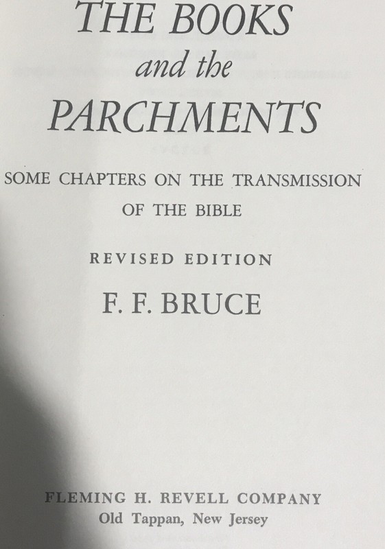 The Books And The Parchments F.F. Bruce HC/DJ B1R6 gallery