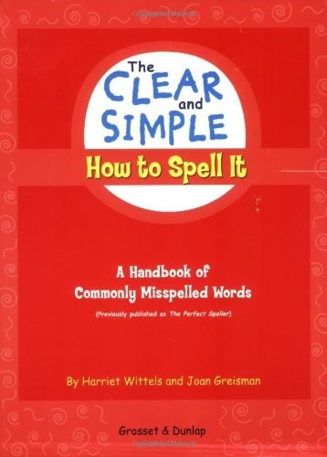 The Clear and Simple How to Spell It…, Greisman, Joan
