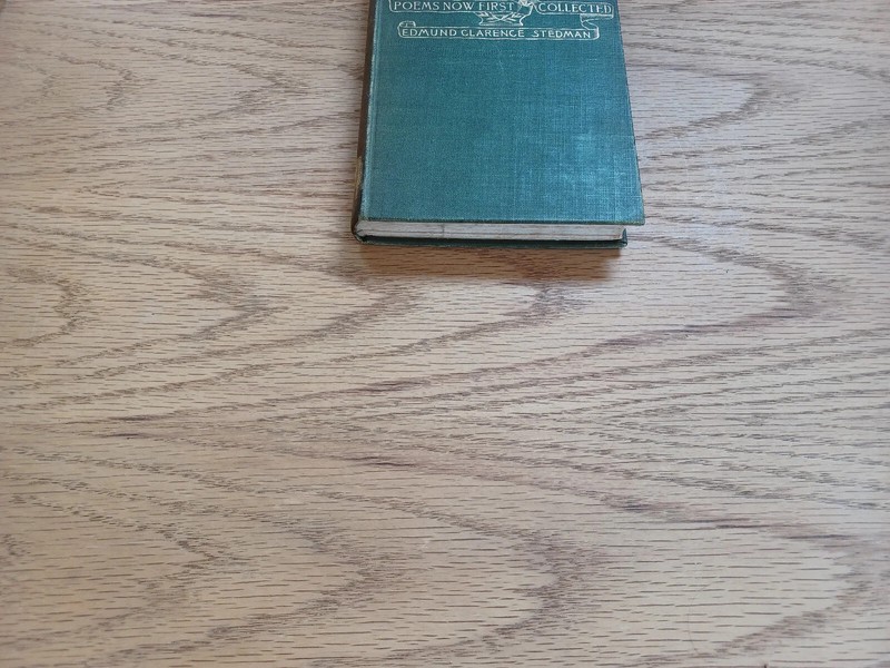 Poems Now First Collected Edmund Clarence Stedman 1897 Riverside Press gallery