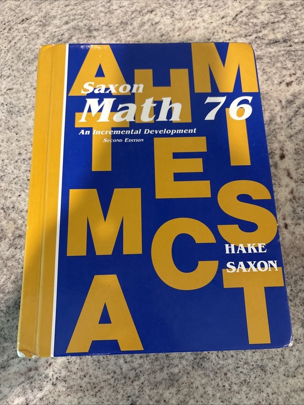 Saxon Math 76 – Hardcover Stephen Saxon And Stephen Hake Second Edition