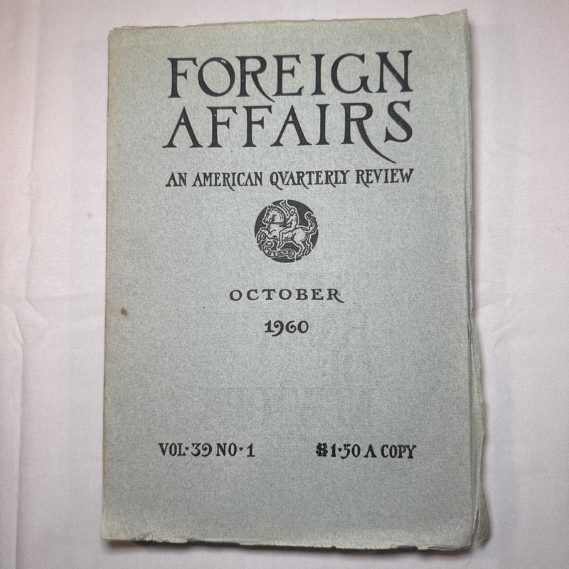 Foreign Affairs An American Quarterly Review October 1960 Vol. 39 No. 1
