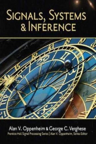 Alan Oppenheim George C. Verghese Signals, Systems and Inference (Hardback)