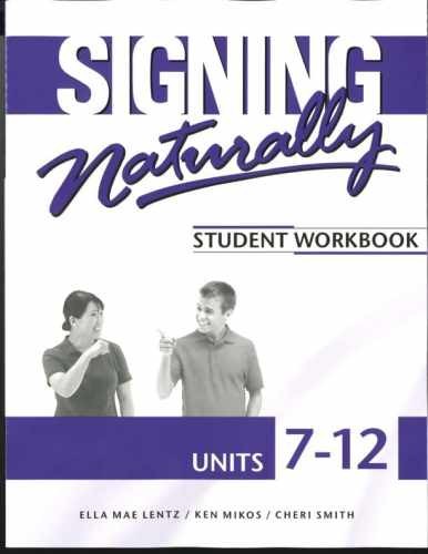 Signing Naturally Units 7-12 – Paperback, by Ella Mae Lentz; – Very Good h