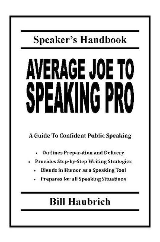 Average Joe to Speaking Pro by Bill Haubrich (English) Paperback Book