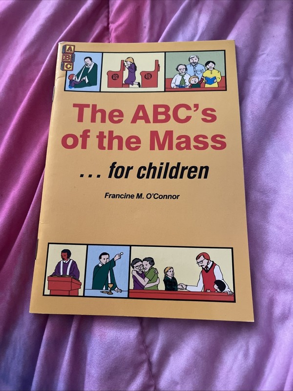 ABC’s of the Mass : For Children by Francine M. O’Connor (1988, Trade Paperback)