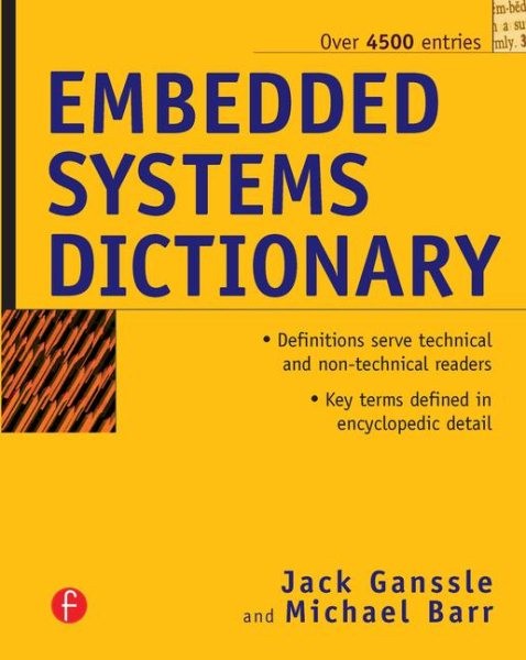 Embedded Systems Dictionary, Paperback by Ganssle, Jack G.; Barr, Michael, Br…