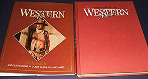 Encyclopedia of Western Movies Phil Hardy