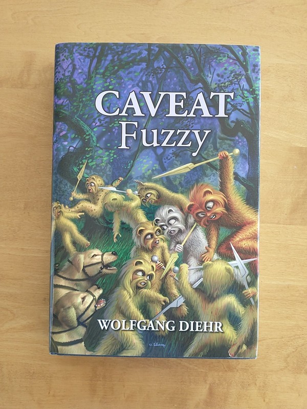 Caveat Fuzzy by Wolfgang Diehr. First Printing/Edition 2012 Pequod Press HC/DJ
