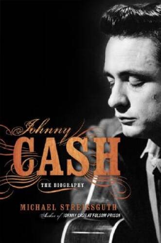 Johnny Cash: The Biography – Hardcover By Streissguth, Michael – VERY GOOD