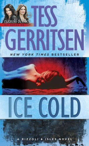 Rizzoli and Isles Ser.: Ice Cold by Tess Gerritsen (2011, Mass Market)