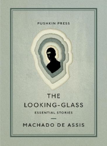 Machado de Assis The Looking-Glass (Paperback) Pushkin Collection