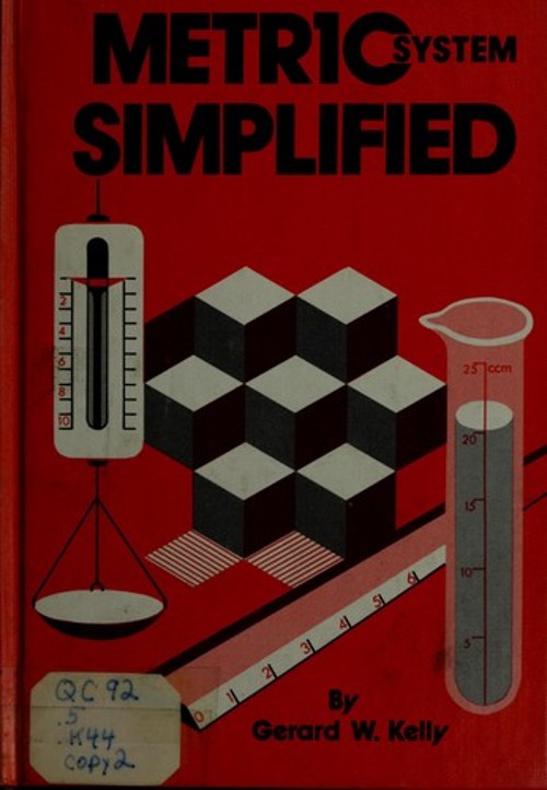 Metric System Simplified Hardcover Gerard W. Kelly