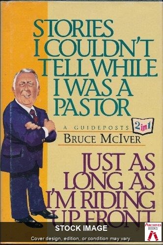 Stories I Couldn’t Tell While I Was a Pastor by Bruce McIver Wolgemuth & Hyatt