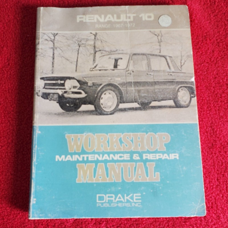RENAULT 10 Workshop Maintenace Auto Repair Manual 1967-1972 by Drake Publishers