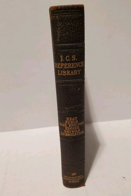 I.C.S. Reference Library Heat Fuels Gas Engines Details Lubrication Book 1907