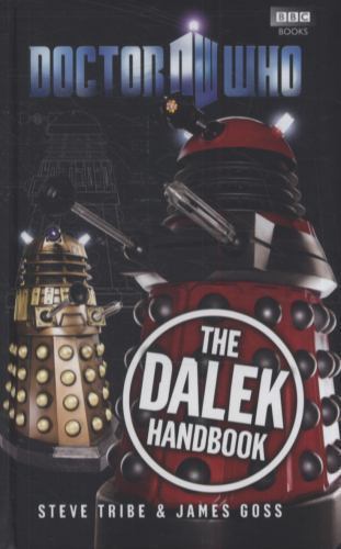 The Dalek Handbook by Tribe, Steve; Goss, James