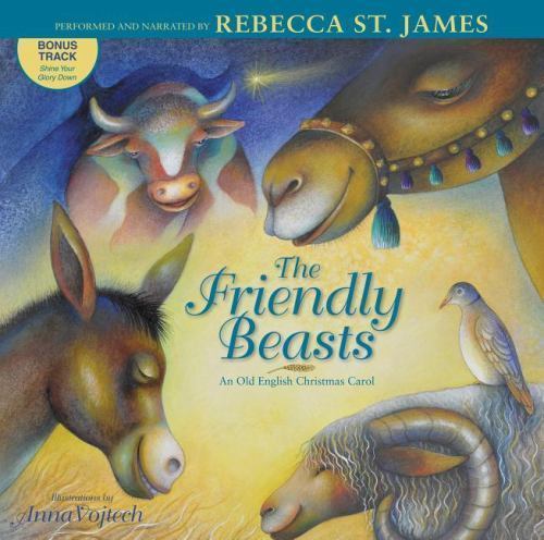 The Friendly Beasts: an old English Christmas carol [ hardcover ] St. James, Reb