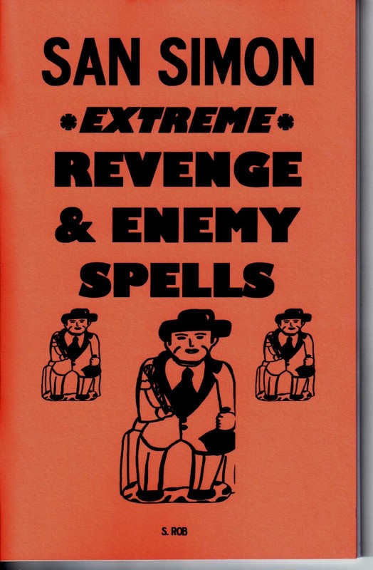 SAN SIMON EXTREME REVENGE & ENEMY SPELLS book by S. Rob occult magic