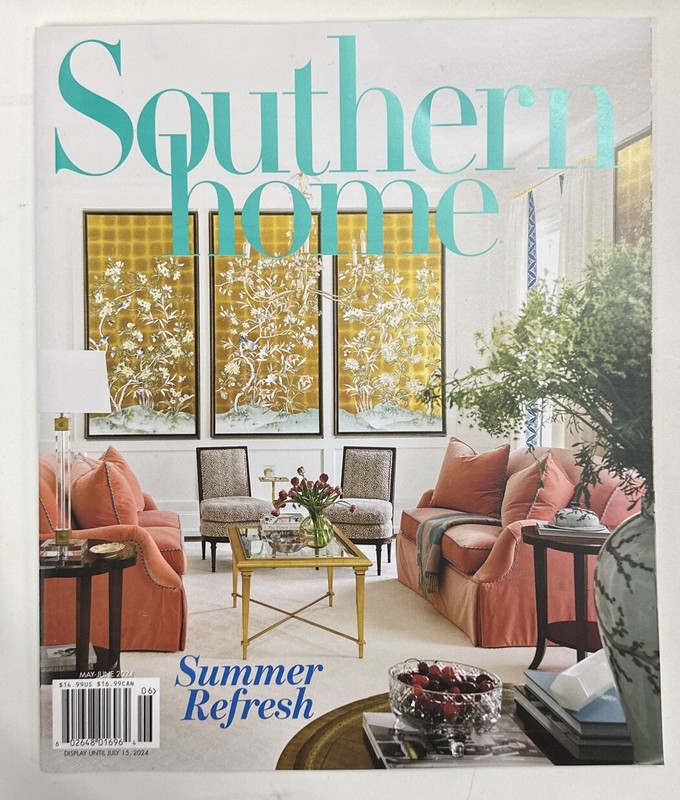 Southern Home Magazine MAY JUNE 2024 SUMMER REFRESH