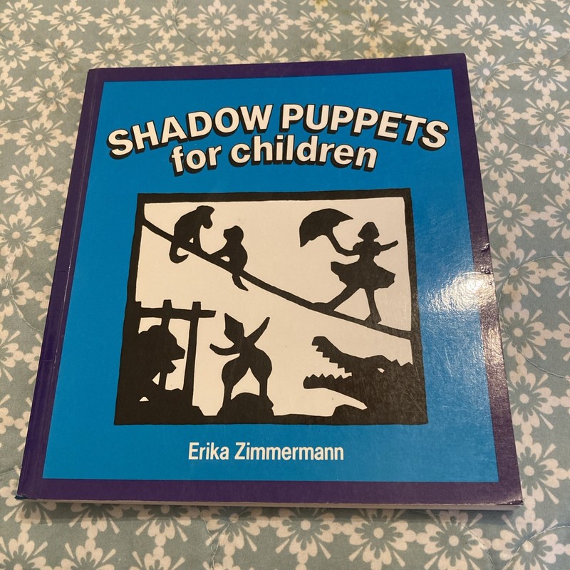 Shadow Puppets for Children by Erika Zimmermann (1991, Trade Paperback)
