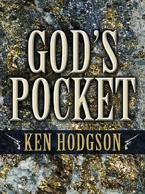Five Star First Edition Westerns – God’s Pocket: A Western Story by Ken Hodgson