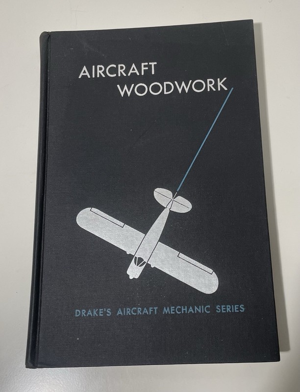 Aircraft Woodwork by Colonel Rollen H. Drake HC 1946