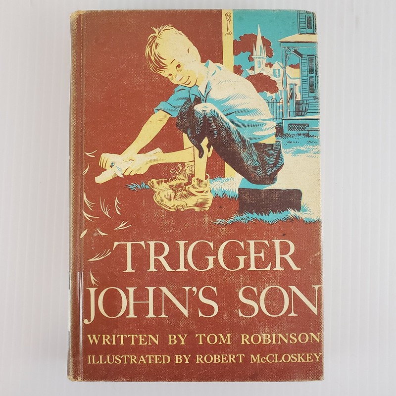 Trigger John’s Son by Tom Robinson Illustrated Robert McCloskey HC Ex-library