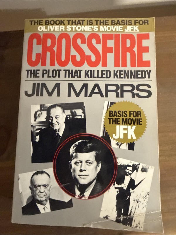 Crossfire: The Plot That Killed Kennedy by Jim Marrs 7th printing